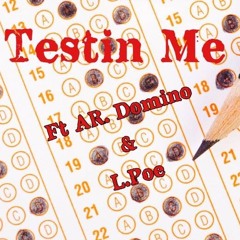 Testin Me- Half Rich Family (From The "Family Matters CD") ft. Lpoe And AR Domino