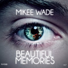 Mikee Wade - Beautiful Memories