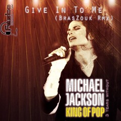 Give in to me (BrasZouk Rmx)