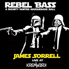 James Sorrell Live @ Rebel Bass - A Bounty Hunter Masquerade Ball