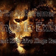 Fritz Kalkbrenner - Kings In Exile (Vincent Rich Afro Kings Remix)
