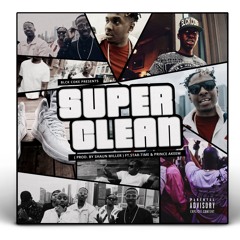 Super Clean (Prod. By Shaun Miller) ft. Star-Time & Prince Akeem