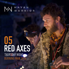 Red Axes - Mayan Warrior - Thursday Night - Burning Man - 2016