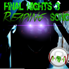 Final Nights 3 Song " Reaping "