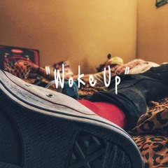 Woke Up