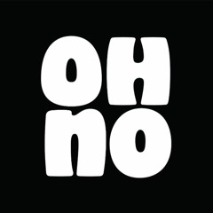 Oh No - Output - Stereo Out
