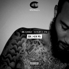 Big Show ft @LoLifeLane Prod. @FettyOfficial