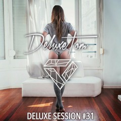 Deluxetom - Deluxe Session #31