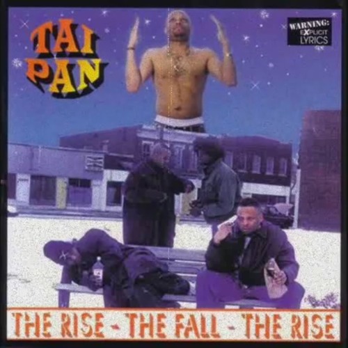 洋楽 TAI PAN - THE RISE THE FALL THE RISE Stream Tai Pan - The Rise The Fall The Rise by 8-BALL CORNER