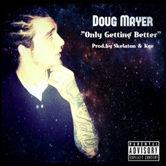 Only Getting Better