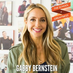 EP 391 Gabby Bernstein on How to Turn Fear Into Faith
