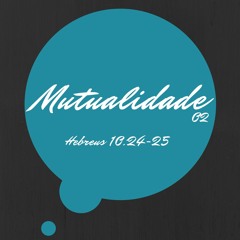 Mutualidade 02 - 09/10/16