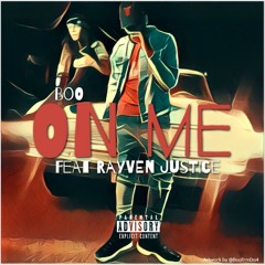 Boo - "On Me" (feat. Rayven Justice)