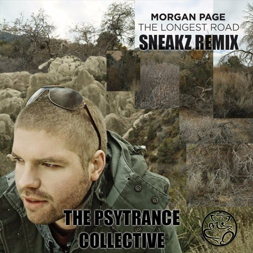 Morgan Page - Longest Road (Sneakz Remix)[Psytrance Collective Exclusive]