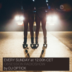 Dj Optick - Obsession - Ibiza Global Radio - 09.10.2016
