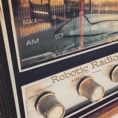 ..Robotic Radio..