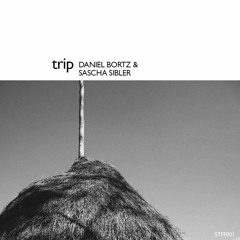 Download: Daniel Bortz & Sascha Sibler- Trip