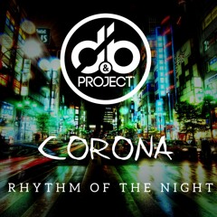 Corona - Rythem Of The Night (D&B Project's Remake)