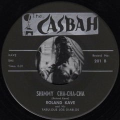 Roland Kave and his Fabulous Diablos - Shimmy Shimmy Cha-Cha-Cha