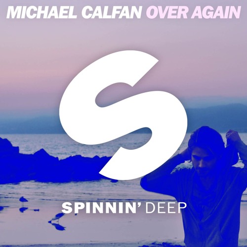 Michael Calfan - Over Again (Original Mix)