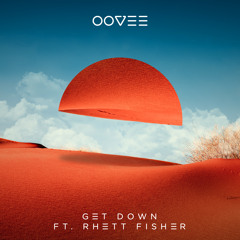 OOVEE - Get Down (feat. Rhett Fisher) [Extended Mix]