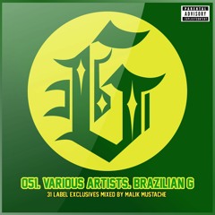 Brazilian G (Mixed By Malik Mustache) [Continuous DJ Mix One]