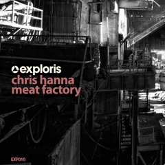 Chris Hanna - Meat Factory