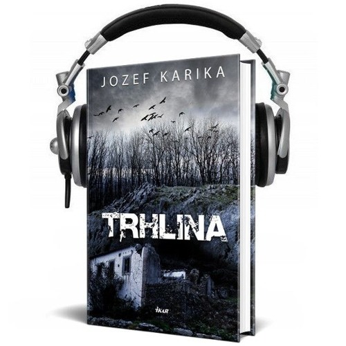 Stream Čítanie z knihy TRHLINA (Jozef Karika) from Knihy, ktorými žijete |  Listen online for free on SoundCloud