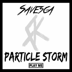 Savesca - Particle Storm (FierceKind Remix) [Click Buy 4 Free Download]