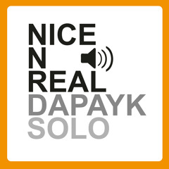 Dapayk Solo "Nice N Real"