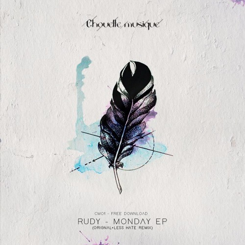 FREE DOWNLOAD : Rudy - Monday (Less Hate Remix) [COM01]