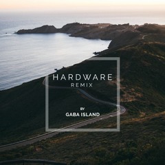 Hardware - Gaba Island Remix