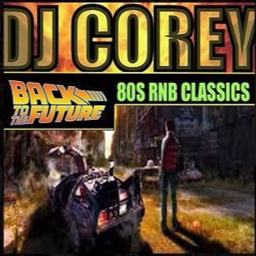 DJ COREY - BACK TO THE 80S RNB THROWBACK MEGAMIX MP3