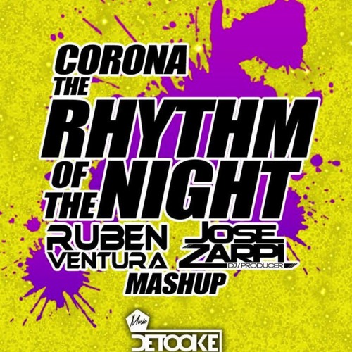 Stream Corona - The Rhythm Of The Night (Rubén Ventura & Jose Zarpi Mashup)  by Rubén Ventura | Listen online for free on SoundCloud