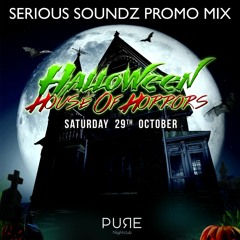 Serious Soundz - Halloween House Of Horrors 2016 Promo Mix