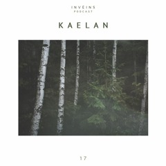 INVEINS \ Podcast 017 \ Kaelan