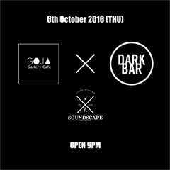 GOJA X DARK BAR 6th/October/2016 #1