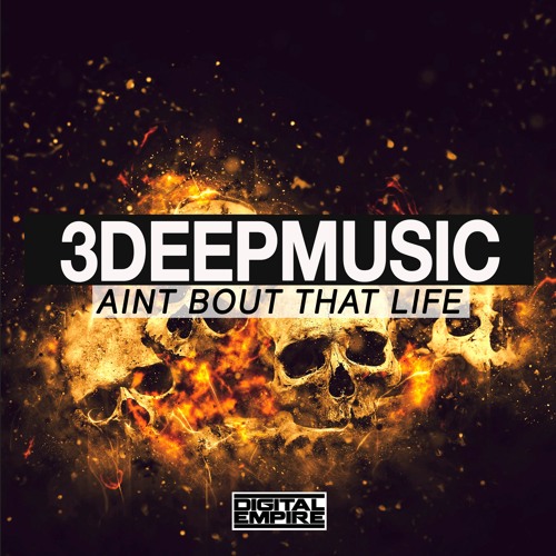 3DEEPMusic - Aint Bout That Life (Original Mix)  #1 DUBSTEP BEATPORT CHART