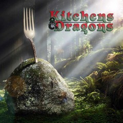 Kitchens and Dragons - Episode 2 - The Fat Kobald (Pt2)