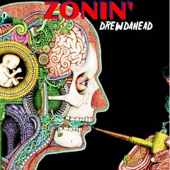 Drewdahead - Zonin' (Produced By Jay Fehrman)