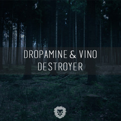 DROPAMINE & Vino - Destroyer (Original Mix)