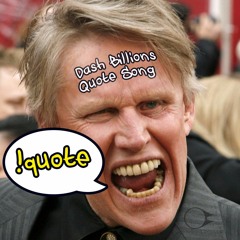 Dash Billions Quote Song