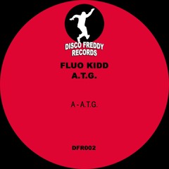 Fluo Kidd - A.T.G.