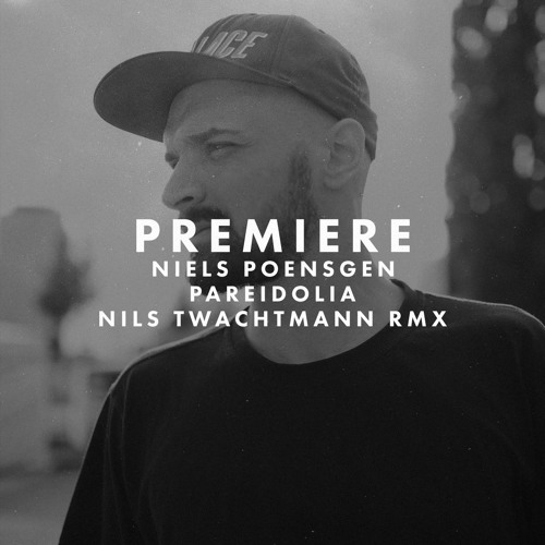 Premiere: Niels Poensgen - Pareidolia (Nils Twachtmann Remix)