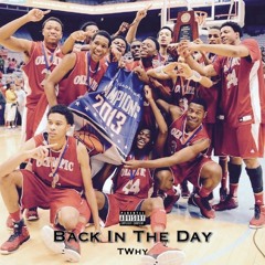 BAck In The Day - TWHY