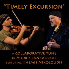 TIMELY EXCURSION (Audric Jankauskas/Themis Nikoloudis-2016)