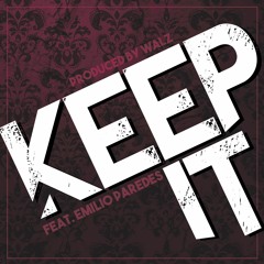 Keep It (feat. LocateEmilio)