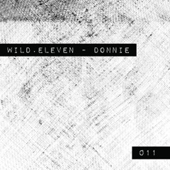 Wild.Eleven |011| Donnie