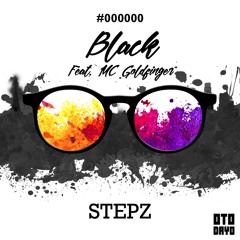 STEPZ - Black feat. MC Goldfinger