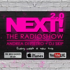 ANDREA DI PIETRO & DJ SKIP pres. NEXT! The RadioShow 2.0